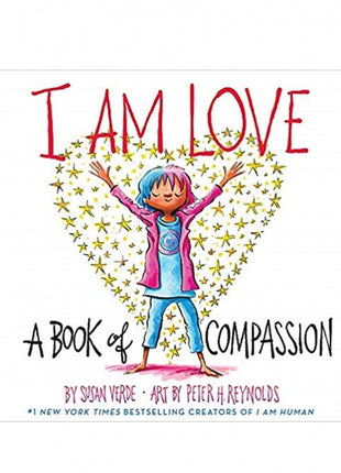 I Am Love: A Book of Compassion
