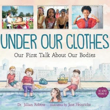 Under Our Clothes: Our First Talk About Our Bodies