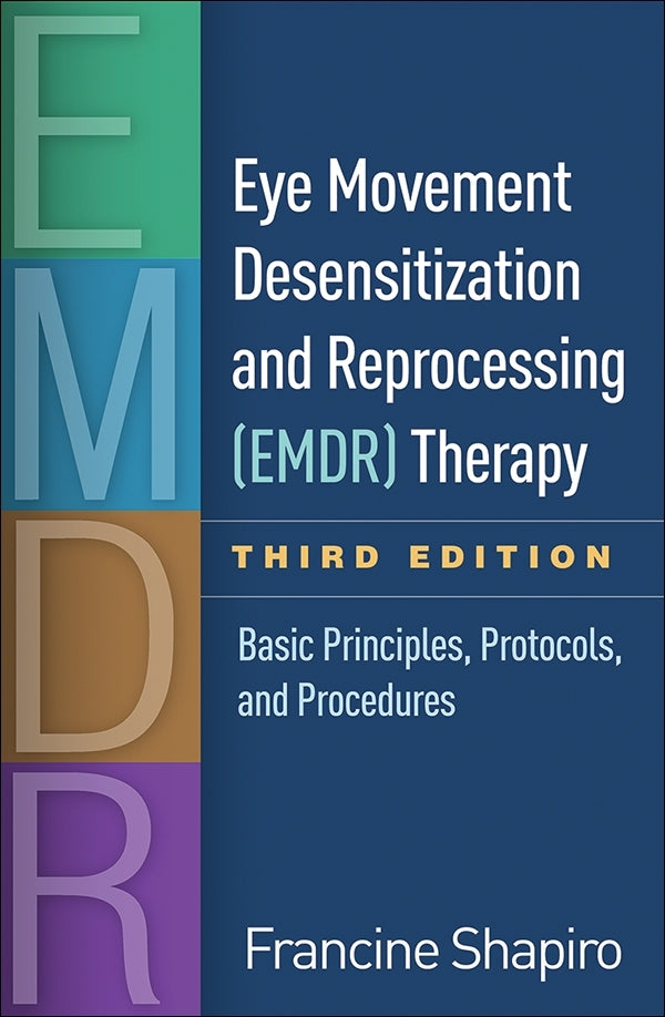 Eye Movement Desensitization and Reprocessing (EMDR) Therapy: Basic Principles, Protocols, and Procedures