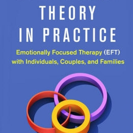 Attachment Theory in Practice (EFT)