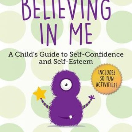 Believing in Me: A Child's Guide