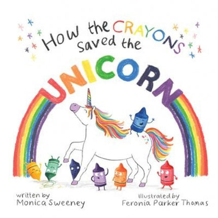 How the Crayons Saved the Unicorn