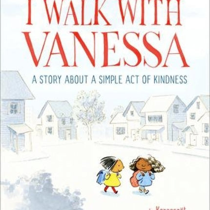 I Walk with Vanessa: A Story About a Simple Act of Kindness