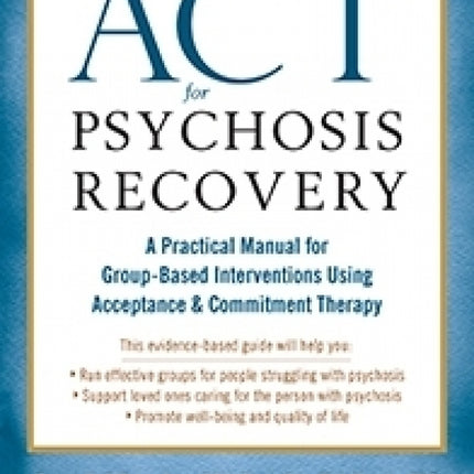 ACT for Psychosis Recovery