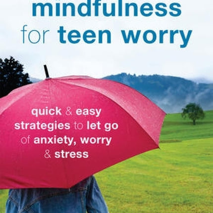 Mindfulness for Teen Worry
