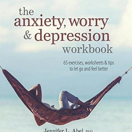 Anxiety, Worry & Depression Workbook