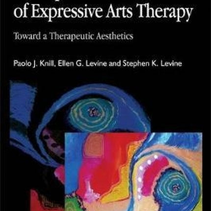 Principles And Practice Of Expressive Arts Therapy