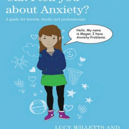 Can I Tell You About Anxiety?