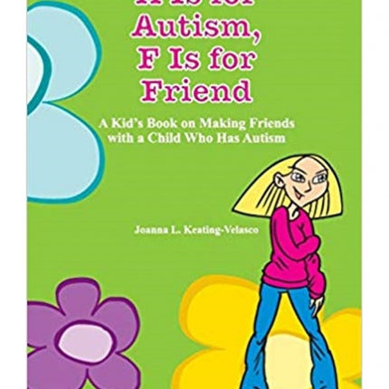 A Is For Autism, F Is For Friend