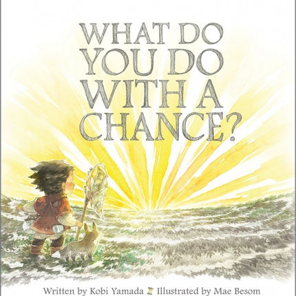 What Do You Do With a Chance?