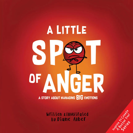 Little Spot of Anger: A Story About Managing Big Emotions