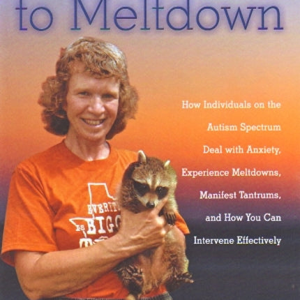 From Anxiety to Meltdown