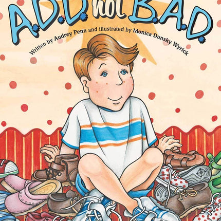 A.D.D. Not B.A.D.