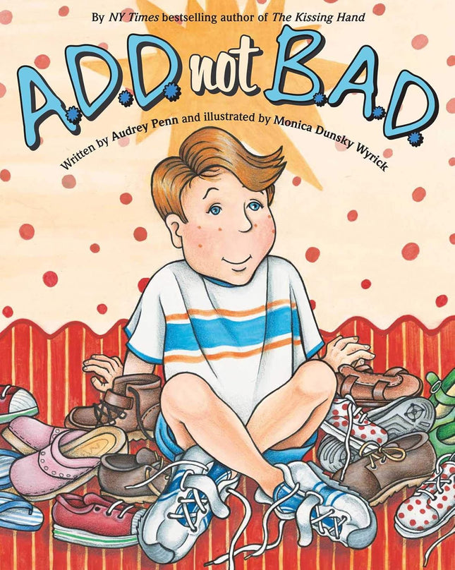 A.D.D. Not B.A.D.