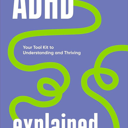 ADHD Explained