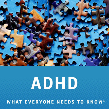 ADHD: What Everyone Needs To Know