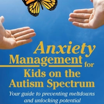 Anxiety Management for Kids on the Autism Spectrum