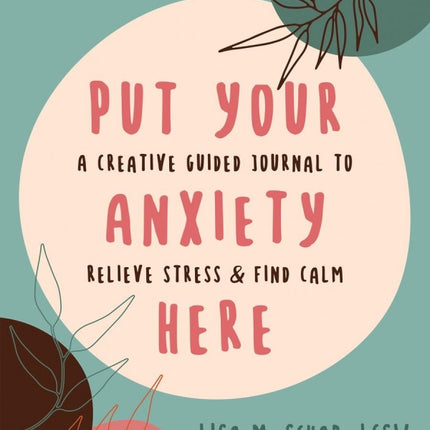 Put Your Anxiety Here