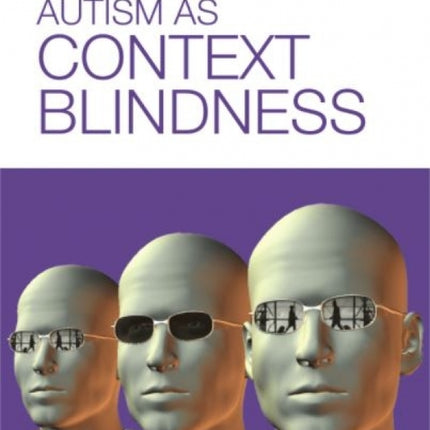Autism as Context Blindness