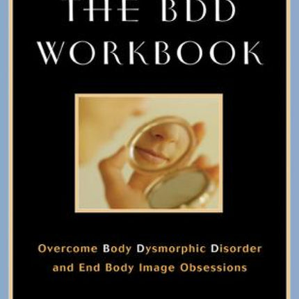 BDD Workbook Body Dysmorphia