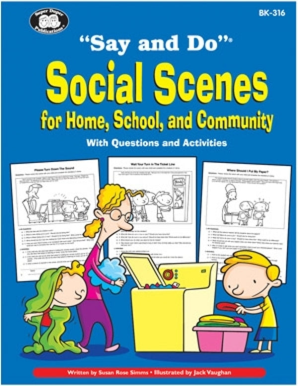 Say and Do Social Scenes for Home, School, and Community