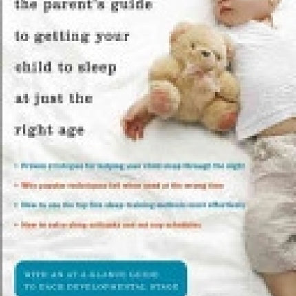 Bedtiming: The Parent's Guide to Getting Your Child To Sleep At Just The Right Age