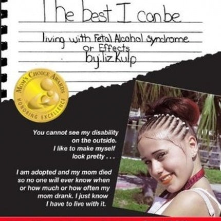 The Best I Can Be: Living with Fetal Alcohol Syndrome or Effects