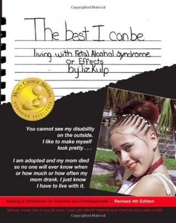 The Best I Can Be: Living with Fetal Alcohol Syndrome or Effects