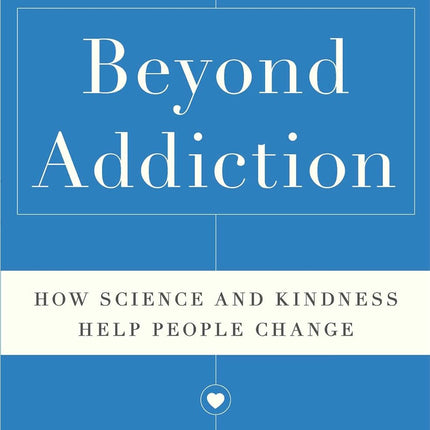 Beyond Addiction