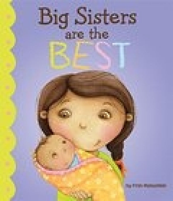 Big Sisters Are The Best