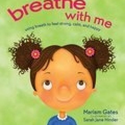 Breathe With Me: Using Breath to Feel Strong, Calm, and Happy