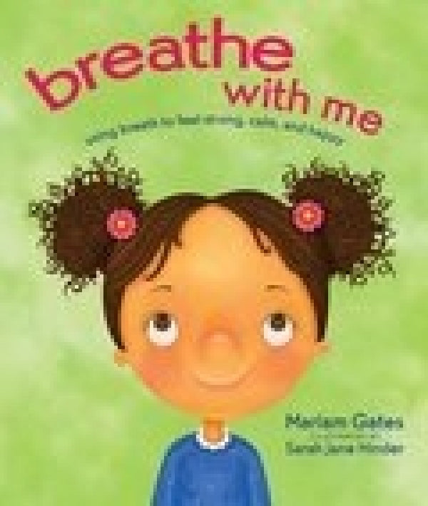 Breathe With Me: Using Breath to Feel Strong, Calm, and Happy