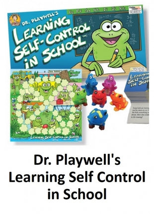 Dr. Playwell's Learning Self Control in School