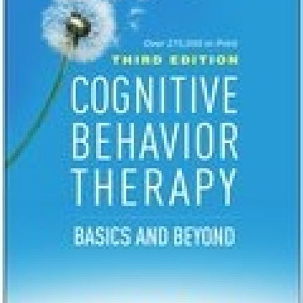Cognitive Behavior Therapy: Basics and Beyond
