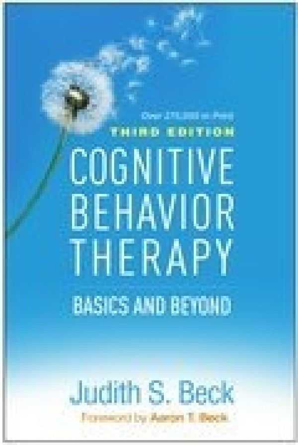 Cognitive Behavior Therapy: Basics and Beyond