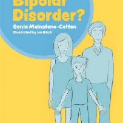Can I Tell You About Bipolar Disorder?