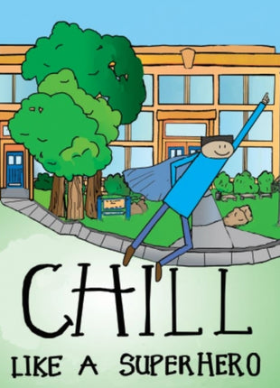 Chill Like A Superhero
