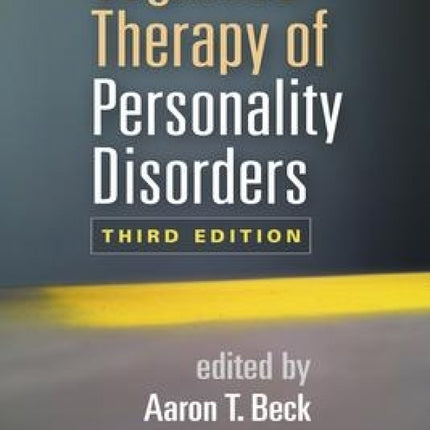 Cognitive Therapy of Personality Disorders
