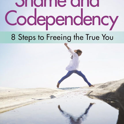 Conquering Shame & Codependency