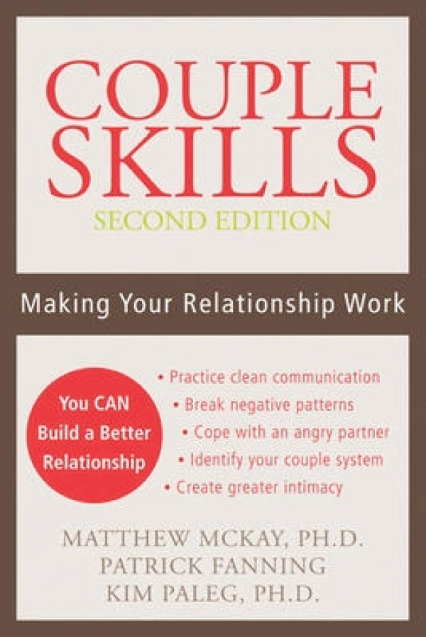 Couple Skills: Making Your Relationship Work (2nd Edition)