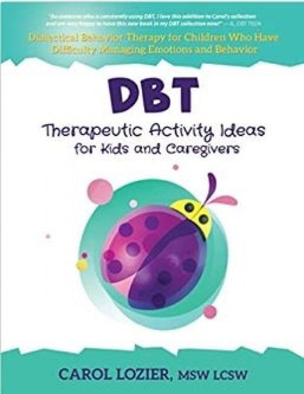 DBT Therapeutic Activity Ideas for Kids and Caregivers