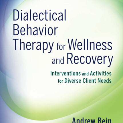 DBT for Wellness and Recovery