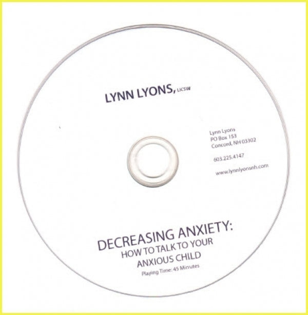 Decreasing Anxiety: How To Talk To Your Anxious Child