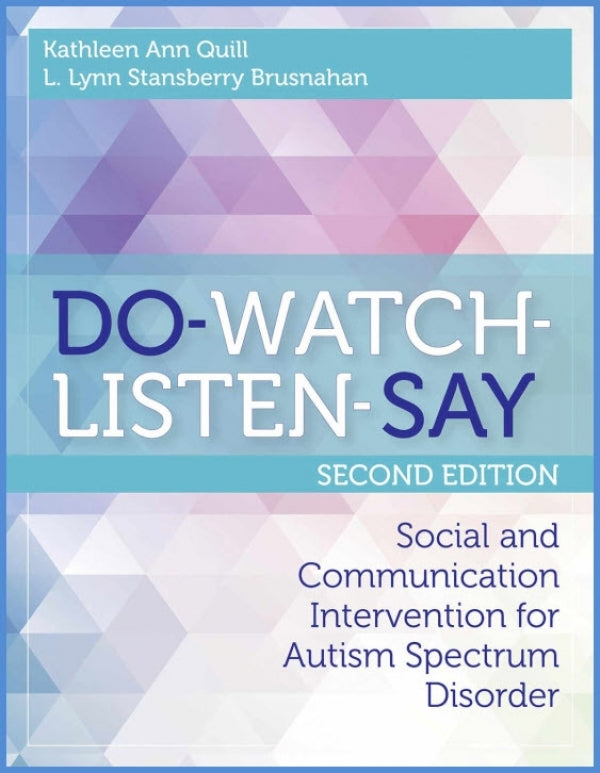 Do-Watch-Listen-Say, 2nd Edition: Social and Communication Intervention for Autism Spectrum Disorder
