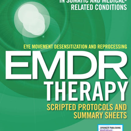 EMDR Therapy Scripted Protocols and Summary Sheets (Somatic)