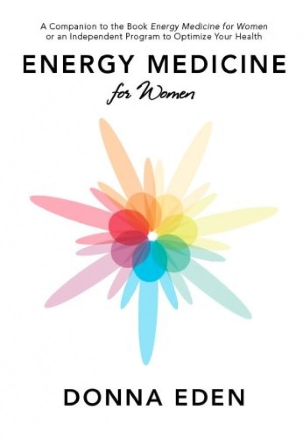 Energy Medicine For Women: Aligning Your Body's Energies to Boost Your Health and Vitality