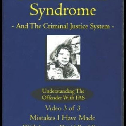 FAS & The Criminal Justice System Part 3
