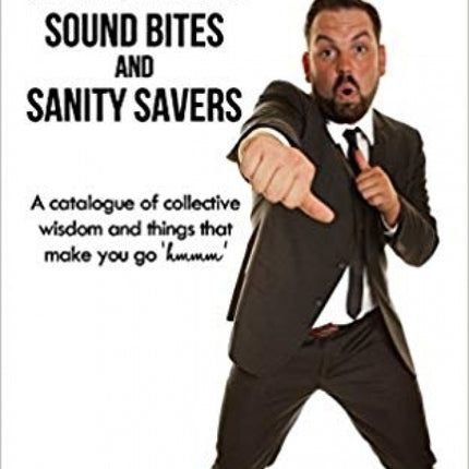 FASD Sound Bites and Sanity Savers: A catalogue of collective wisdom and things that make you go 'hmmm'