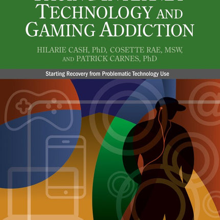 Facing Internet Technology and Gaming Addiction
