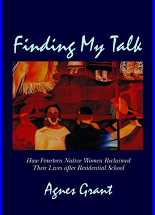 Finding My Talk Life After Residential School